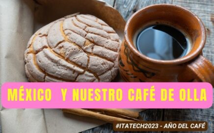 Mexico y nuestro Café de Olla