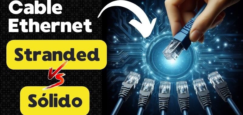 cable ethernet stranded vs solido