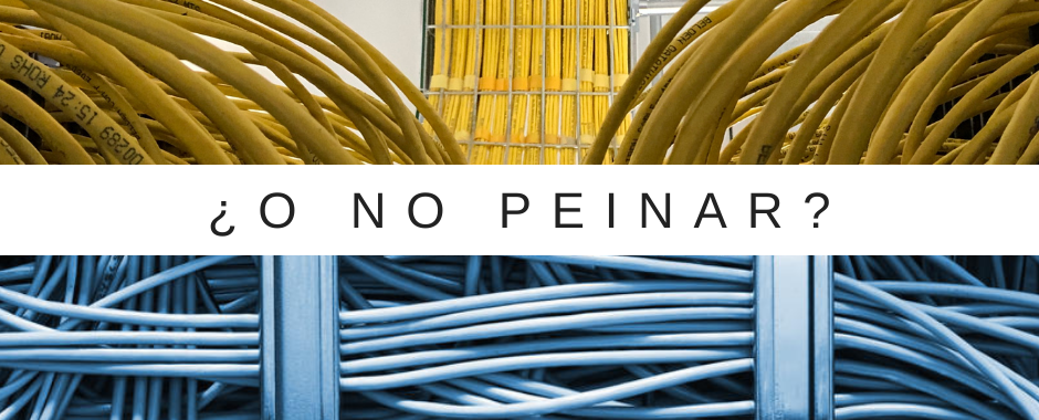 lo que debes saber antes de peinar un cableado estructurado