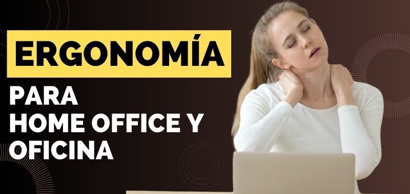 ergonomia para oficina y trabajo en casa