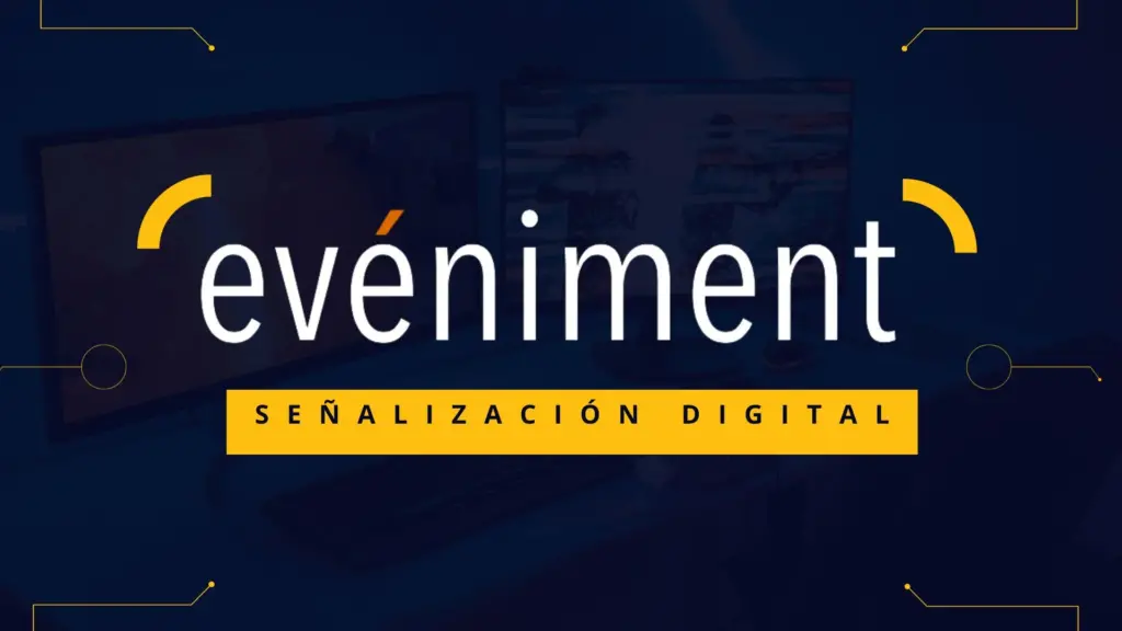 Evéniment señalización digital