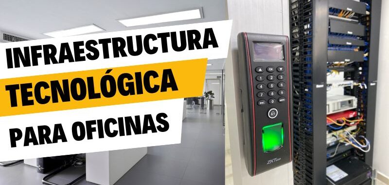 infraestructura tecnologica para oficinas