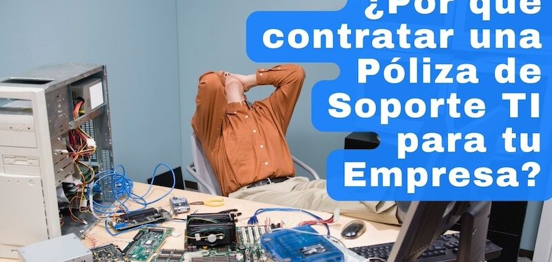 por que debes contratar una póliza de soporte TI
