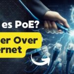 que es PoE power over ethernet y para que sirve