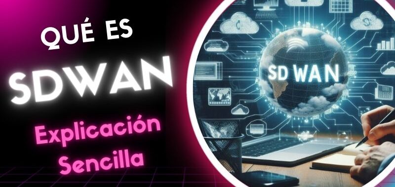 qué es SDWAN software defined wan