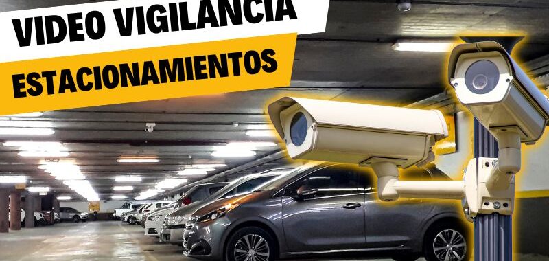 cámaras de seguridad para estacionamientos