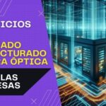 beneficios del cableado de red con cable ethernet y fibra optica