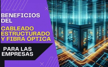 beneficios del cableado de red con cable ethernet y fibra optica