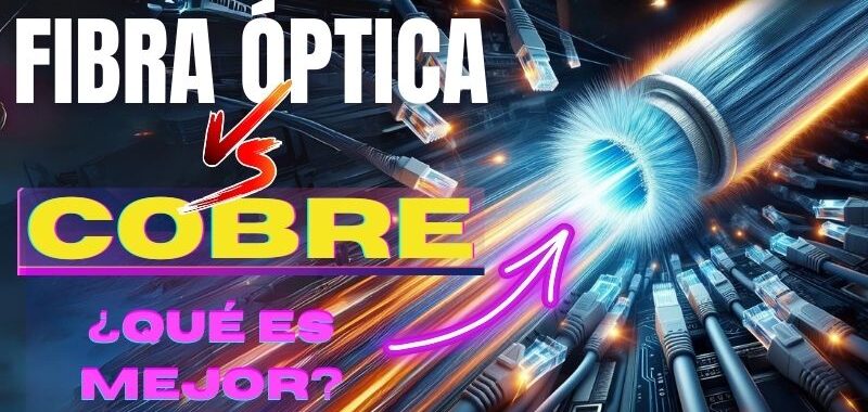 fibra optica o cobre cual elegir cual es mas rapido