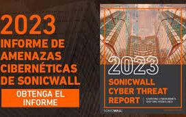 informe de ciberseguridad principales amenazas 2023 de sonicwall