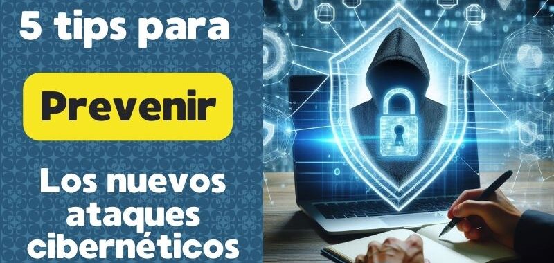 5 tips para prevenir ataques informáticos