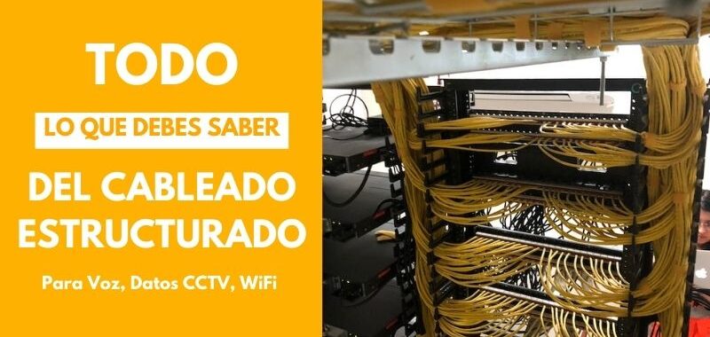 todo lo que debes saber del cableado estructurado para redes
