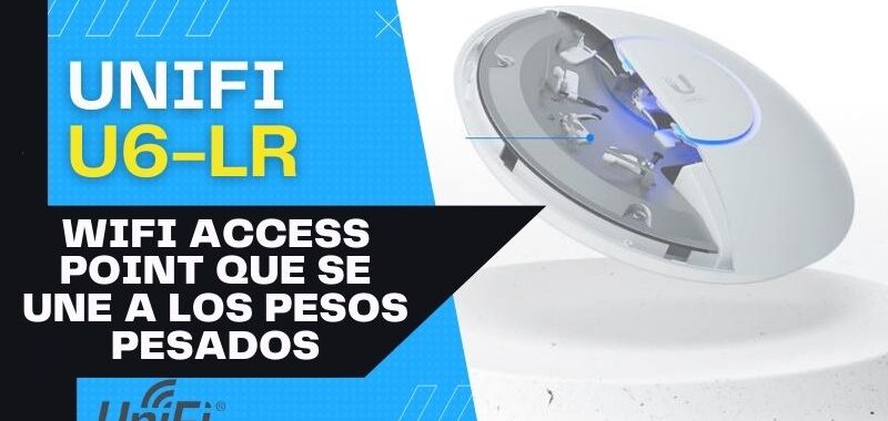Unifi U6-LR long range largo alcance