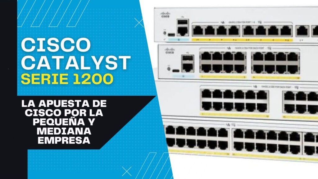 serie cisco catalyst 1200 para pyme en mexico