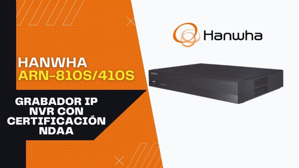 grabador NVR Hanwha wisenet arn-810s arn410s para cámaras ip con certificación de seguridad NDAA de Estados Unidos