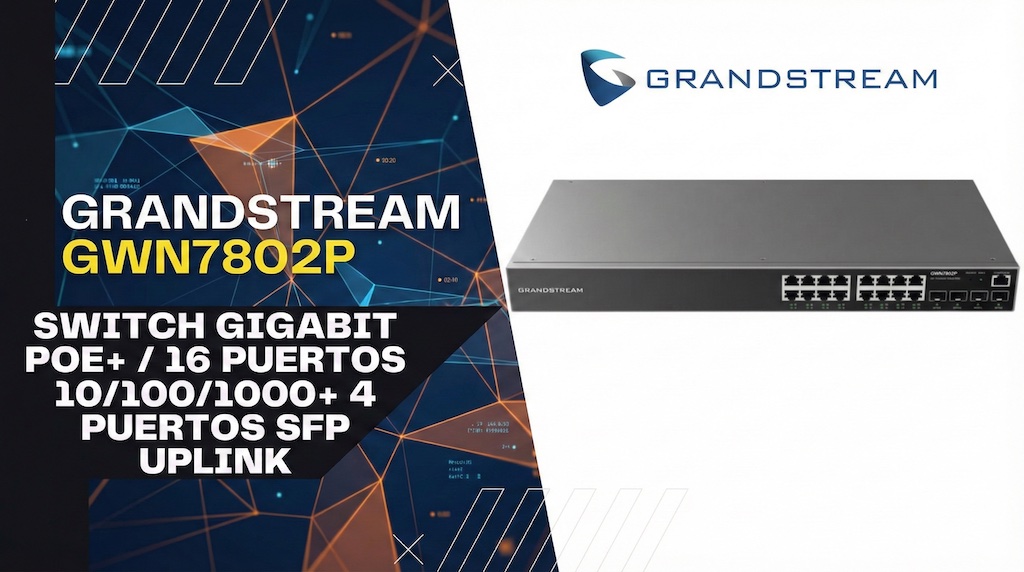 grandstream gwn7802p switch 16 puertos POE