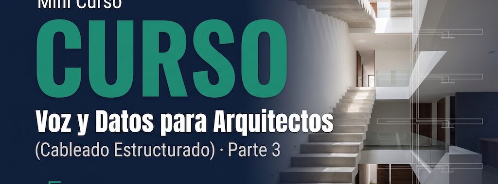 curso para arquitectos de voz y datos cableado estructurado