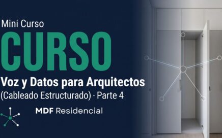 parte 4 curso voz y datos para arquitectos residencial MDF IDF