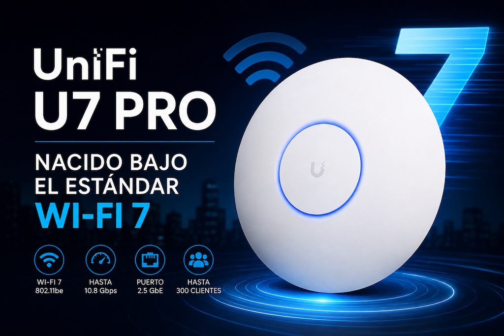 unifi u7 proveedor mexico integrador