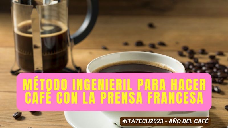 como preparar cafe como ingeniero con la prensa francesa