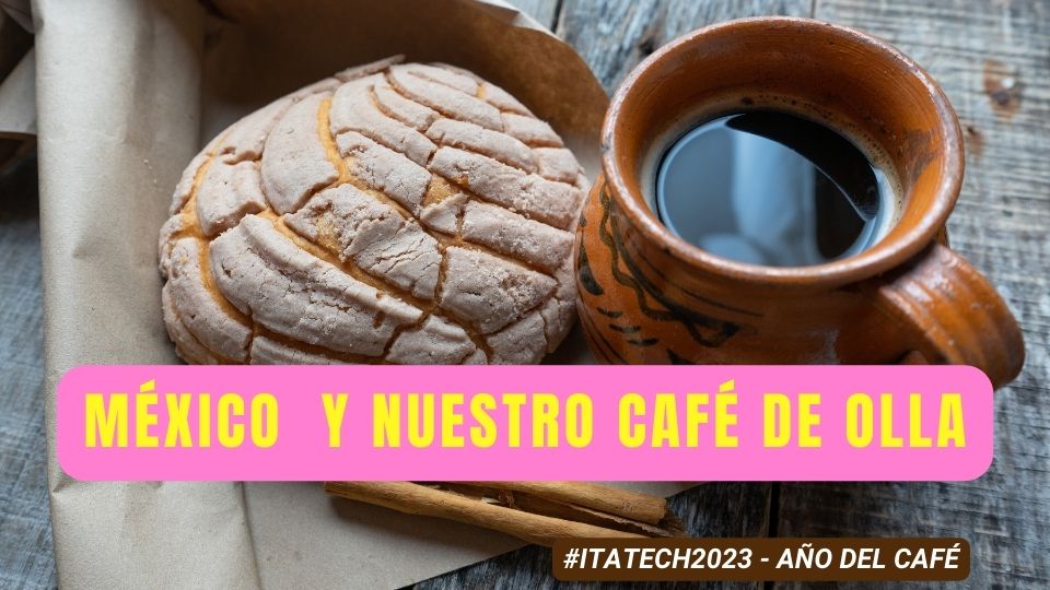 mexico-y-nuestro-cafe-de-olla